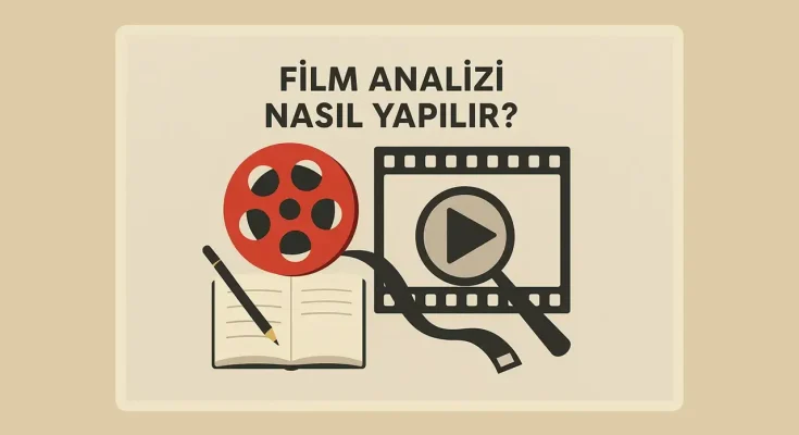 film analizi nasıl yapılır